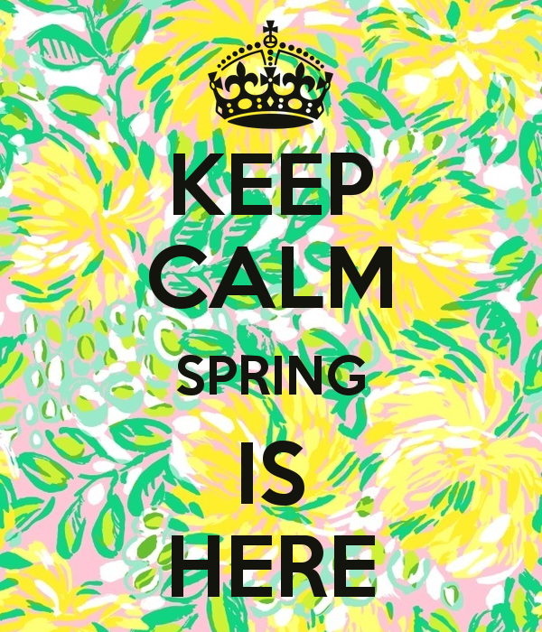 Keep Calm Spring is here